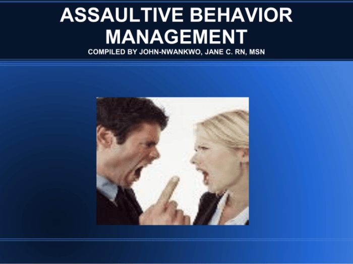 Which behaviors are physical aspects of assaultive behavior